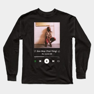 Stereo Music Player - Doo-Wop (That Thing) Long Sleeve T-Shirt